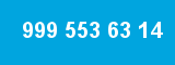 999 553 63 14